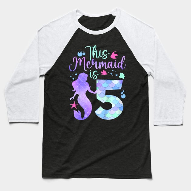 Kids This Mermaid is 5 Birthday Girls Mermaid Baseball T-Shirt by Saboia Alves